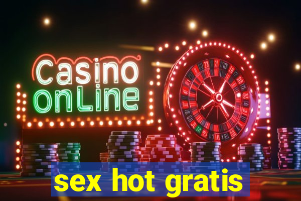 sex hot gratis